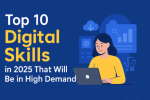 Top 10 Digital Skills in 2025
